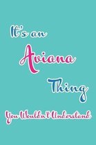 It's an Aviana Thing You Wouldn't Understand