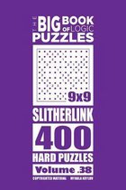 The Big Book of Logic Puzzles - Slitherlink 400 Hard (Volume 38)
