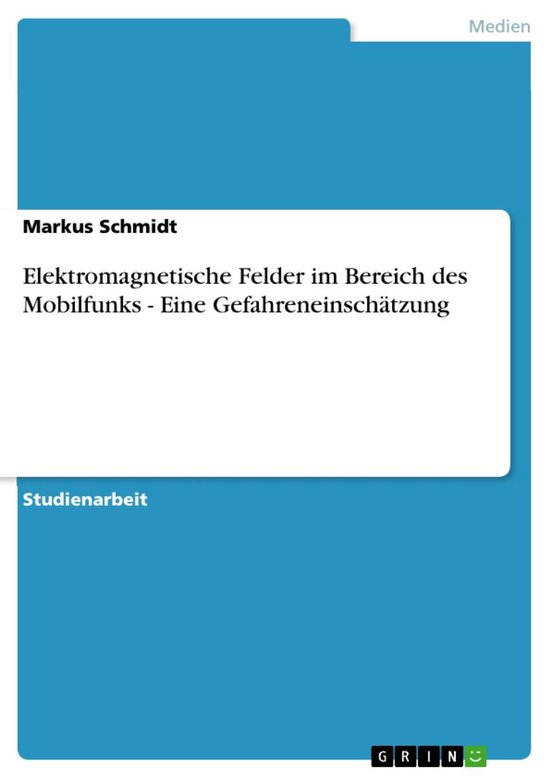 Elektromagnetische Felder im Bereich des Mobilfunks - Eine G ... - cover