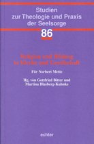 Studien zur Theologie und Praxis der Seelsorge 86 - Religion und Bildung in Kirche und Gesellschaft