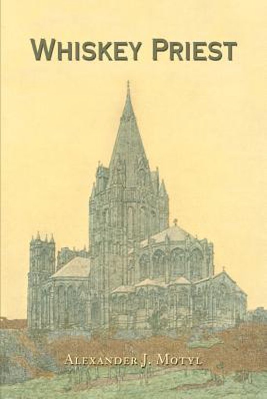 Whiskey Priest, Professor Alexander J Motyl 9780595343676 Boeken