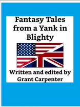 Fantasy Tales from a Yank in Blighty