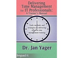 Delivering Time Management for IT Professionals