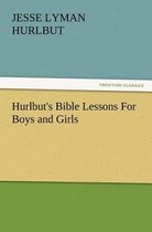 Hurlbut's Bible Lessons For Boys and Girls
