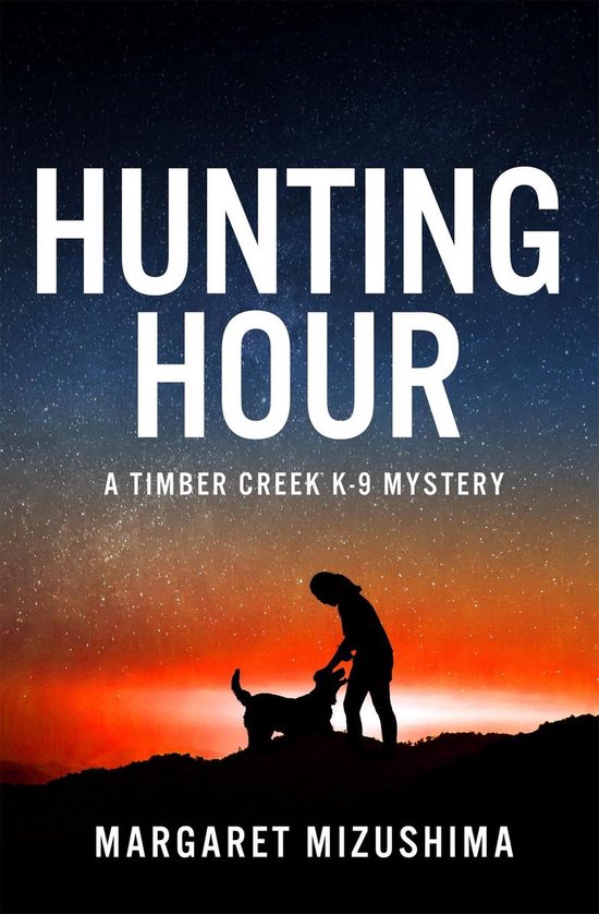 A Timber Creek K-9 Mystery 3 - Hunting Hour - cover