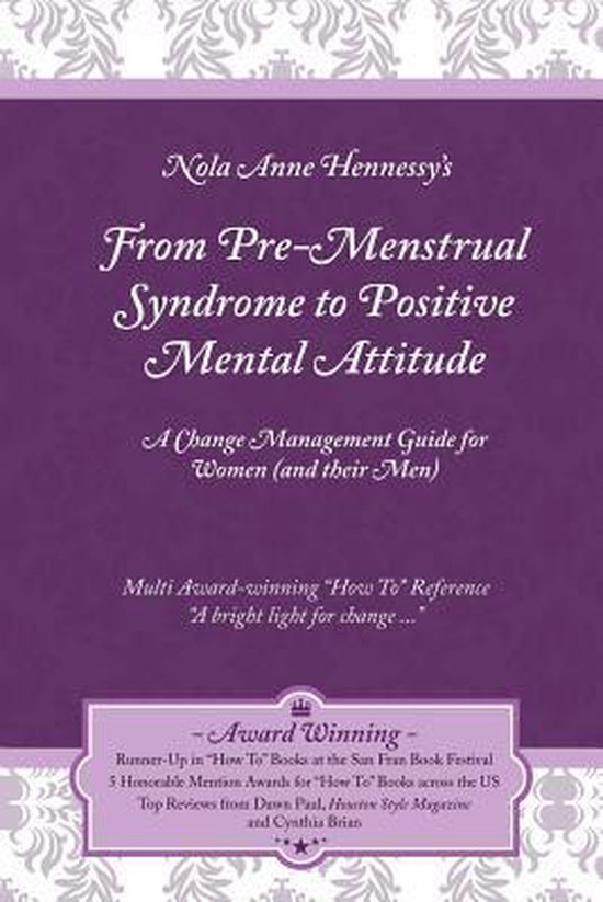 From Pre-Menstrual Syndrome (PMS) to Positive Mental Attitud ... - cover