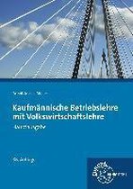 Kaufmännische Betriebslehre mit Volkswirtschaftslehre