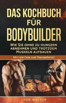 Das Kochbuch F r Bodybuilder