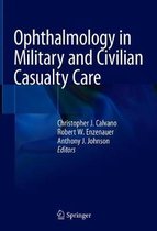 Ophthalmology in Military and Civilian Casualty Care