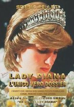 Lady Diana l'Unico Vero Dossier