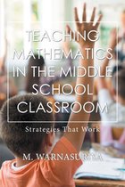 Teaching Mathematics in the Middle School Classroom
