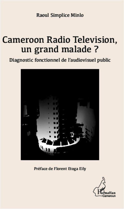 Cameroon Radio Television, un grand malade ? - cover