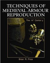 Techniques of Medieval Armour Reproduction