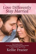 Love Differently - Stay Married