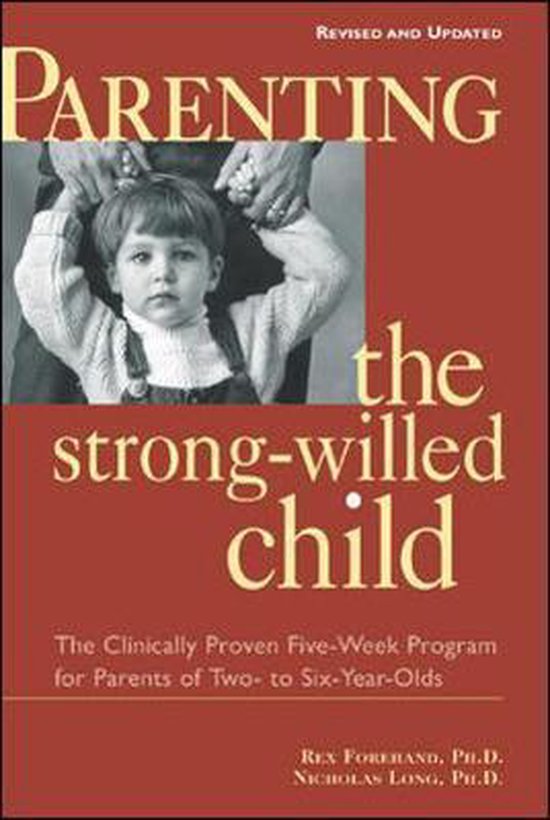 Parenting the StrongWilled Child, Rex Forehand 9780071383011