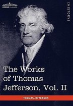 The Works of Thomas Jefferson, Vol. II (in 12 Volumes)