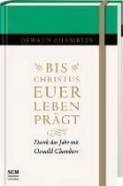 Bis Christus euer Leben prägt