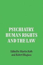 Psychiatry, Human Rights and the Law