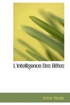 L'Intelligence Des B Tes