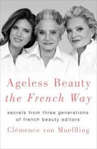 Ageless Beauty the French Way
