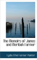 The Memoirs of James and Meribah Farmer