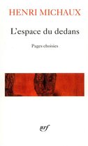 L'espace du dedans (1927-1959). Pages choisies