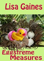 Eggstreme Measures