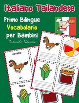 Italiano Tailandese Primo Bilingue Vocabolario per Bambini