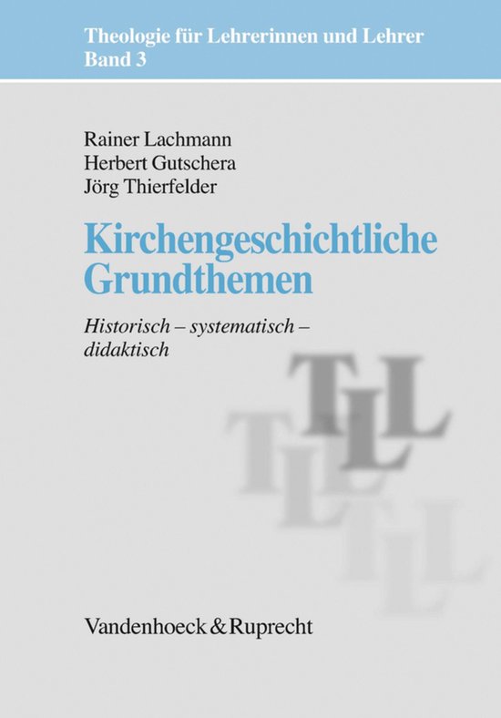 Theologie für Lehrerinnen und Lehrer (TLL). - Kirchengeschi ... - cover