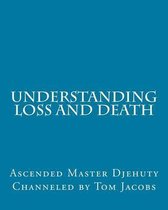 Understanding Loss and Death