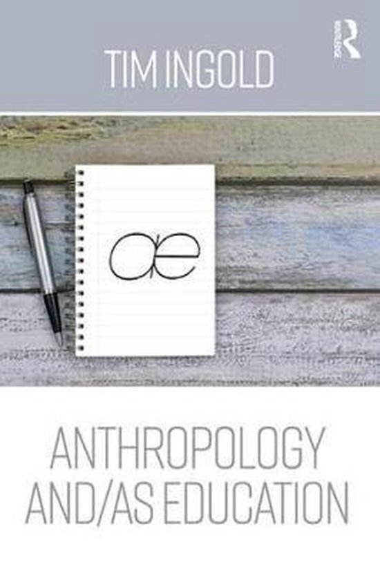 Anthropology And/As Education | 9780415786553 | Tim Ingold | Boeken | bol
