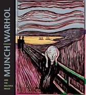 Munch, Warhol and the Multiple Image