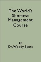 The World's Shortest Management Course