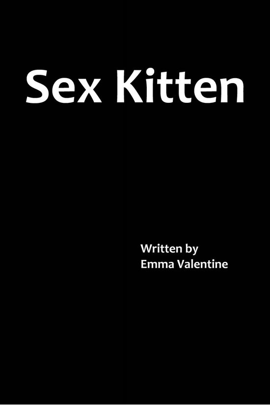 Sex Kitten Ebook Emma Valentine 9781310297540 Boeken 0645