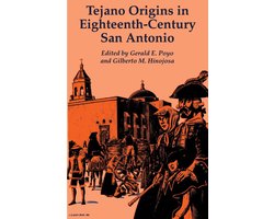 Tejano Origins in Eighteenth-Century San Antonio