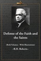 Defense of the Faith and the Saints (Both Volumes - With Illustrations)