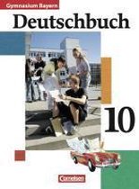 Deutschbuch 10. Jahrgangsstufe. Schülerbuch. Gymnasium Bayern