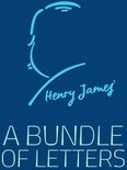 Henry James Collection - A Bundle of Letters