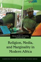 Cambridge Centre of African Studies Series - Religion, Media, and Marginality in Modern Africa