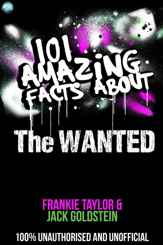 101 Amazing Facts About The Wanted - cover