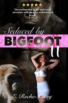 Seduced by Bigfoot II