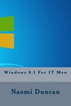 Windows 8.1 for It Men