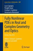 Fully Nonlinear PDEs in Real and Complex Geometry and Optics: Cetraro, Italy 2012, Editors