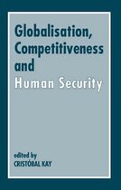 Globalisation, Competitiveness, and Human Security
