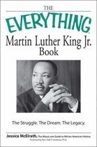 The Everything Martin Luther King, Jr. Book