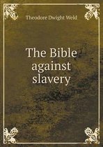 The Bible against slavery