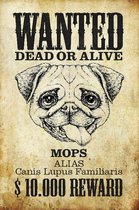 Wandbord - Wanted Dead Or Alive MOPS -20x30cm-
