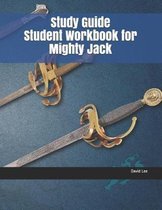 Study Guide Student Workbook for Mighty Jack