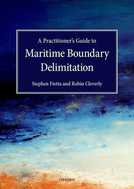 A Practitioner's Guide to Maritime Boundary Delimitation - cover