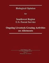 Ongoing Livestock Grazing Activities on Allotments - Biological Opinion for Southwest Region U.S. Forest Service